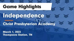 Independence  vs Christ Presbyterian Academy Game Highlights - March 1, 2023