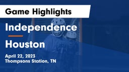 Independence  vs Houston  Game Highlights - April 22, 2023