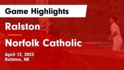 Ralston  vs Norfolk Catholic  Game Highlights - April 12, 2023