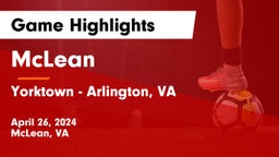 McLean  vs Yorktown  - Arlington, VA  Game Highlights - April 26, 2024