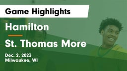 Hamilton  vs St. Thomas More  Game Highlights - Dec. 2, 2023