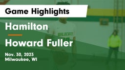 Hamilton  vs Howard Fuller Game Highlights - Nov. 30, 2023