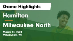 Hamilton  vs Milwaukee North  Game Highlights - March 14, 2024