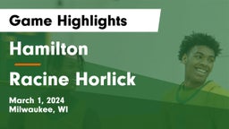 Hamilton  vs Racine Horlick Game Highlights - March 1, 2024