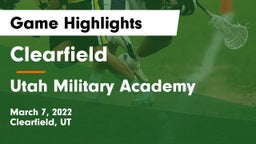 Clearfield  vs Utah Military Academy Game Highlights - March 7, 2022