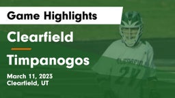 Clearfield  vs Timpanogos Game Highlights - March 11, 2023