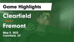 Clearfield  vs Fremont  Game Highlights - May 9, 2023