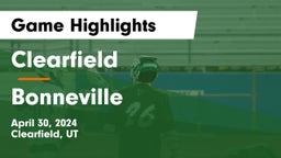 Clearfield  vs Bonneville Game Highlights - April 30, 2024
