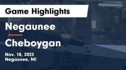 Negaunee  vs Cheboygan  Game Highlights - Nov. 18, 2023