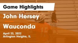 John Hersey  vs Wauconda  Game Highlights - April 23, 2022