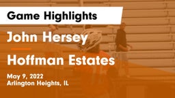 John Hersey  vs Hoffman Estates  Game Highlights - May 9, 2022