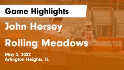 John Hersey  vs Rolling Meadows  Game Highlights - May 2, 2022