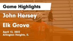 John Hersey  vs Elk Grove  Game Highlights - April 13, 2023