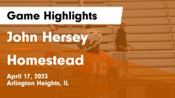 John Hersey  vs Homestead  Game Highlights - April 17, 2023