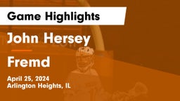John Hersey  vs Fremd  Game Highlights - April 25, 2024