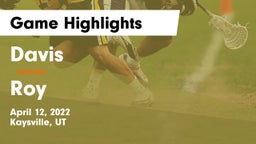 Davis  vs Roy  Game Highlights - April 12, 2022