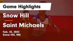 Snow Hill  vs Saint Michaels Game Highlights - Feb. 25, 2022