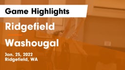 Ridgefield  vs Washougal  Game Highlights - Jan. 25, 2022