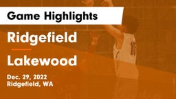 Ridgefield  vs Lakewood  Game Highlights - Dec. 29, 2022