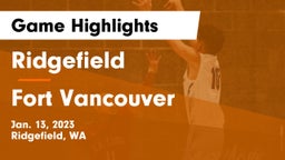 Ridgefield  vs Fort Vancouver Game Highlights - Jan. 13, 2023