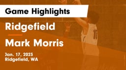 Ridgefield  vs Mark Morris  Game Highlights - Jan. 17, 2023