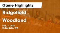 Ridgefield  vs Woodland  Game Highlights - Feb. 7, 2023