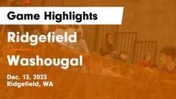 Ridgefield  vs Washougal  Game Highlights - Dec. 13, 2023