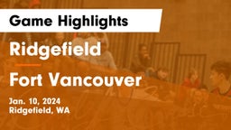 Ridgefield  vs Fort Vancouver Game Highlights - Jan. 10, 2024