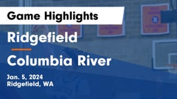 Ridgefield  vs Columbia River  Game Highlights - Jan. 5, 2024