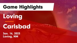 Loving  vs Carlsbad  Game Highlights - Jan. 16, 2023