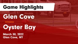 Glen Cove  vs Oyster Bay  Game Highlights - March 30, 2022