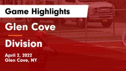 Glen Cove  vs Division  Game Highlights - April 2, 2022