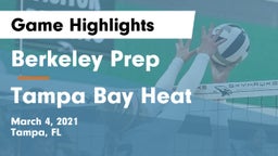 Berkeley Prep  vs Tampa Bay Heat Game Highlights - March 4, 2021