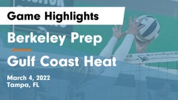 Berkeley Prep  vs Gulf Coast Heat Game Highlights - March 4, 2022