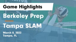 Berkeley Prep  vs Tampa SLAM Game Highlights - March 8, 2022