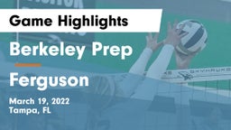 Berkeley Prep  vs Ferguson Game Highlights - March 19, 2022