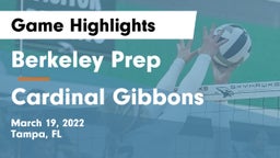 Berkeley Prep  vs Cardinal Gibbons  Game Highlights - March 19, 2022