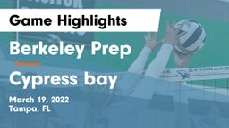 Berkeley Prep  vs Cypress bay Game Highlights - March 19, 2022