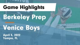 Berkeley Prep  vs Venice Boys Game Highlights - April 5, 2022