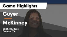 Guyer  vs McKinney  Game Highlights - Sept. 26, 2023