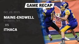 Recap: Maine-Endwell  vs. Ithaca 2015