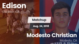 Matchup: Edison  vs. Modesto Christian  2018