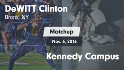 Matchup: DeWITT Clinton high vs. Kennedy Campus  2016
