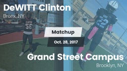 Matchup: DeWITT Clinton high vs. Grand Street Campus 2017