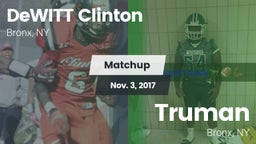 Matchup: DeWITT Clinton high vs. Truman  2017