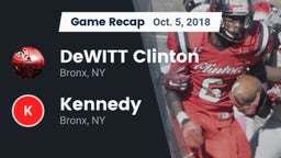 Recap: DeWITT Clinton  vs. Kennedy  2018