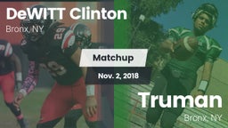 Matchup: DeWITT Clinton high vs. Truman  2018