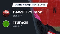 Recap: DeWITT Clinton  vs. Truman  2018