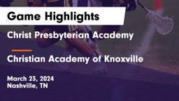 Christ Presbyterian Academy vs Christian Academy of Knoxville Game Highlights - March 23, 2024