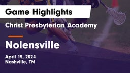 Christ Presbyterian Academy vs Nolensville  Game Highlights - April 15, 2024